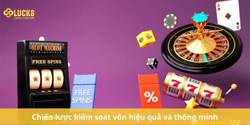 Chiến lược kiểm soát vốn hiệu quả và thông minh