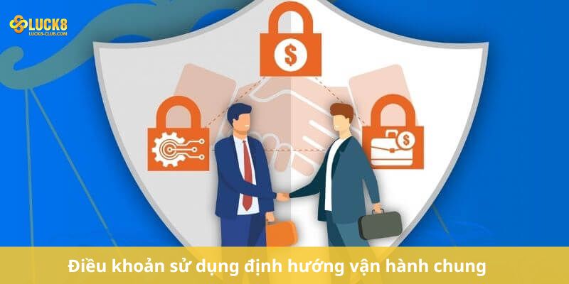 Điều khoản sử dụng định hướng vận hành chung