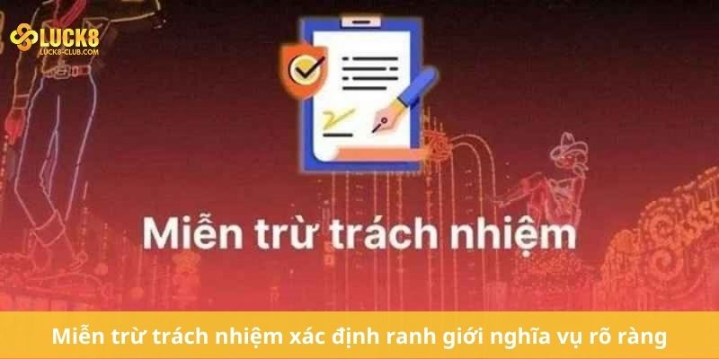 Miễn trừ trách nhiệm xác định ranh giới nghĩa vụ rõ ràng