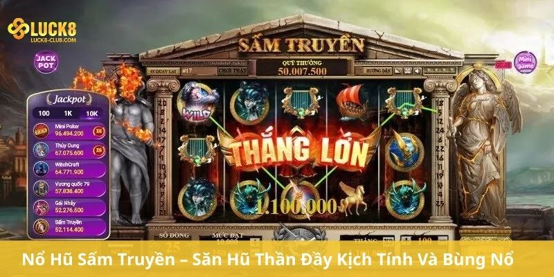Nổ Hũ Sấm Truyền – Săn Hũ Thần Đầy Kịch Tính Và Bùng Nổ