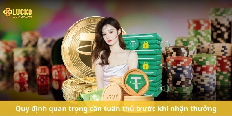 Quy định quan trọng cần tuân thủ trước khi nhận thưởng