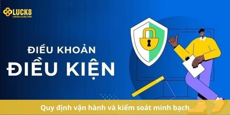 Quy định vận hành và kiểm soát minh bạch